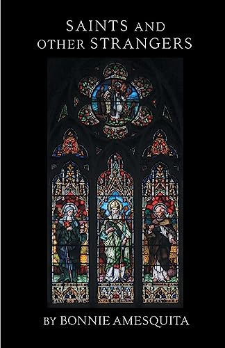SAINTS AND OTHER STRANGERS