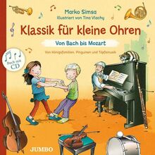 Klassik für kleine Ohren. Von Bach bis Mozart: Bilderbuch, Hörspiel, Musikdarbietung/Musical/Oper