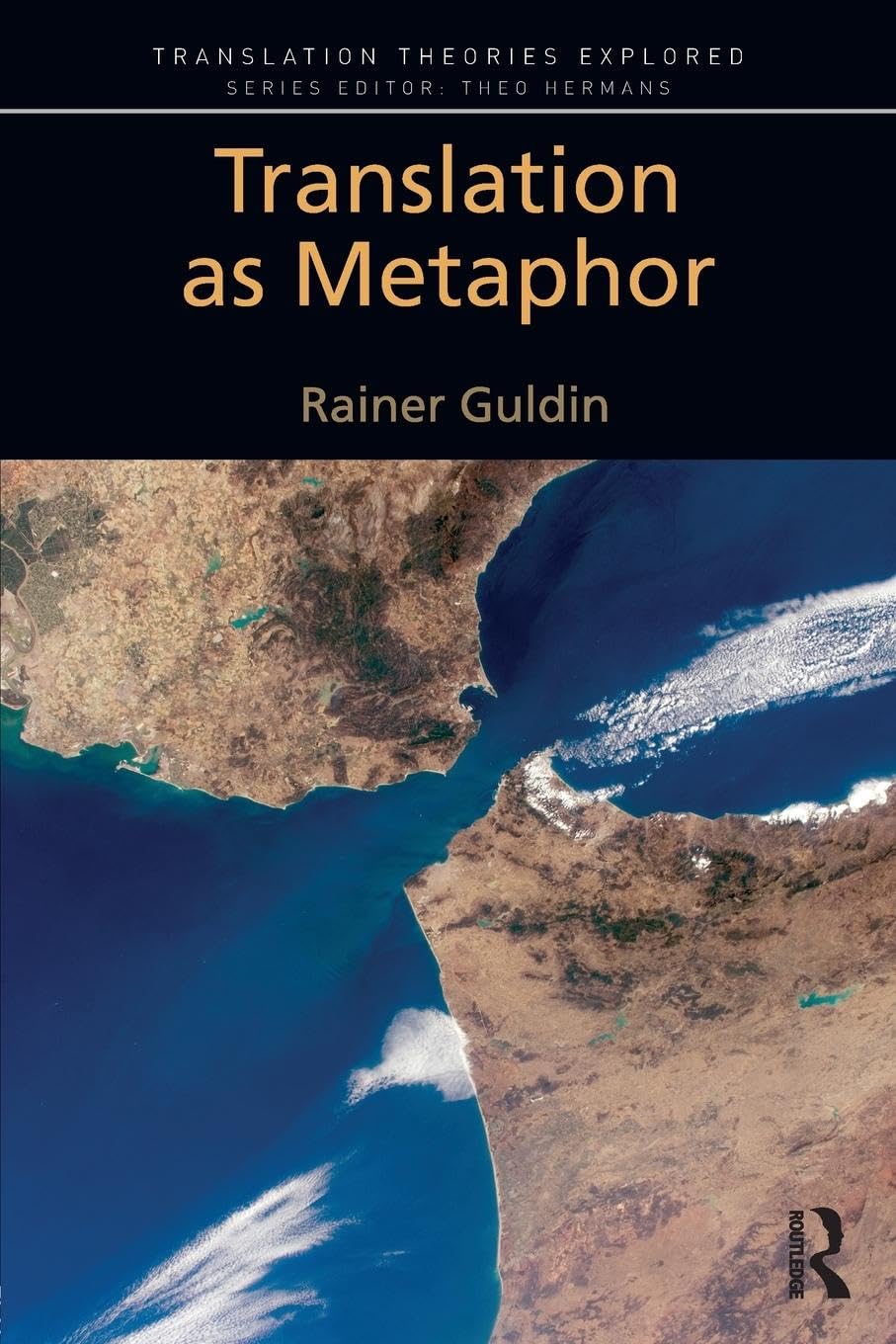 Translation as Metaphor (Translation Theories Explored)
