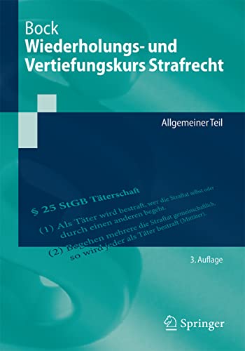 Wiederholungs- und Vertiefungskurs Strafrecht: Allgemeiner Teil (Springer-Lehrbuch)