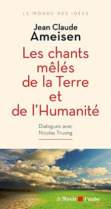 Les chants mêlés de la Terre et de l'humanité : dialogue avec Nicolas Truong