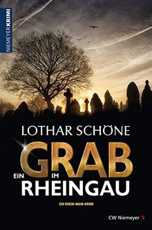 Ein Grab im Rheingau: Ein Rhein-Main-Krimi von Lothar Schöne | Buch | Zustand gut