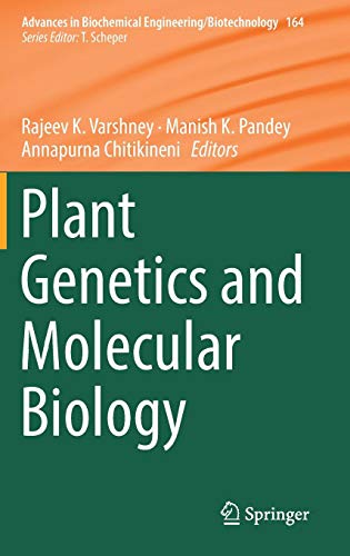 Plant Genetics and Molecular Biology (Advances in Biochemical Engineering/Biotechnology, Band 164)