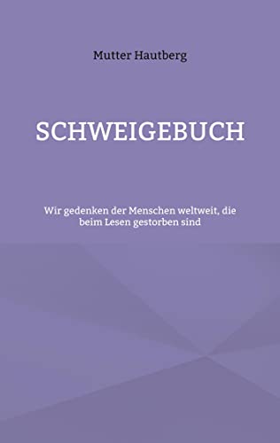 Schweigebuch: Wir gedenken der Menschen weltweit, die beim Lesen gestorben sind