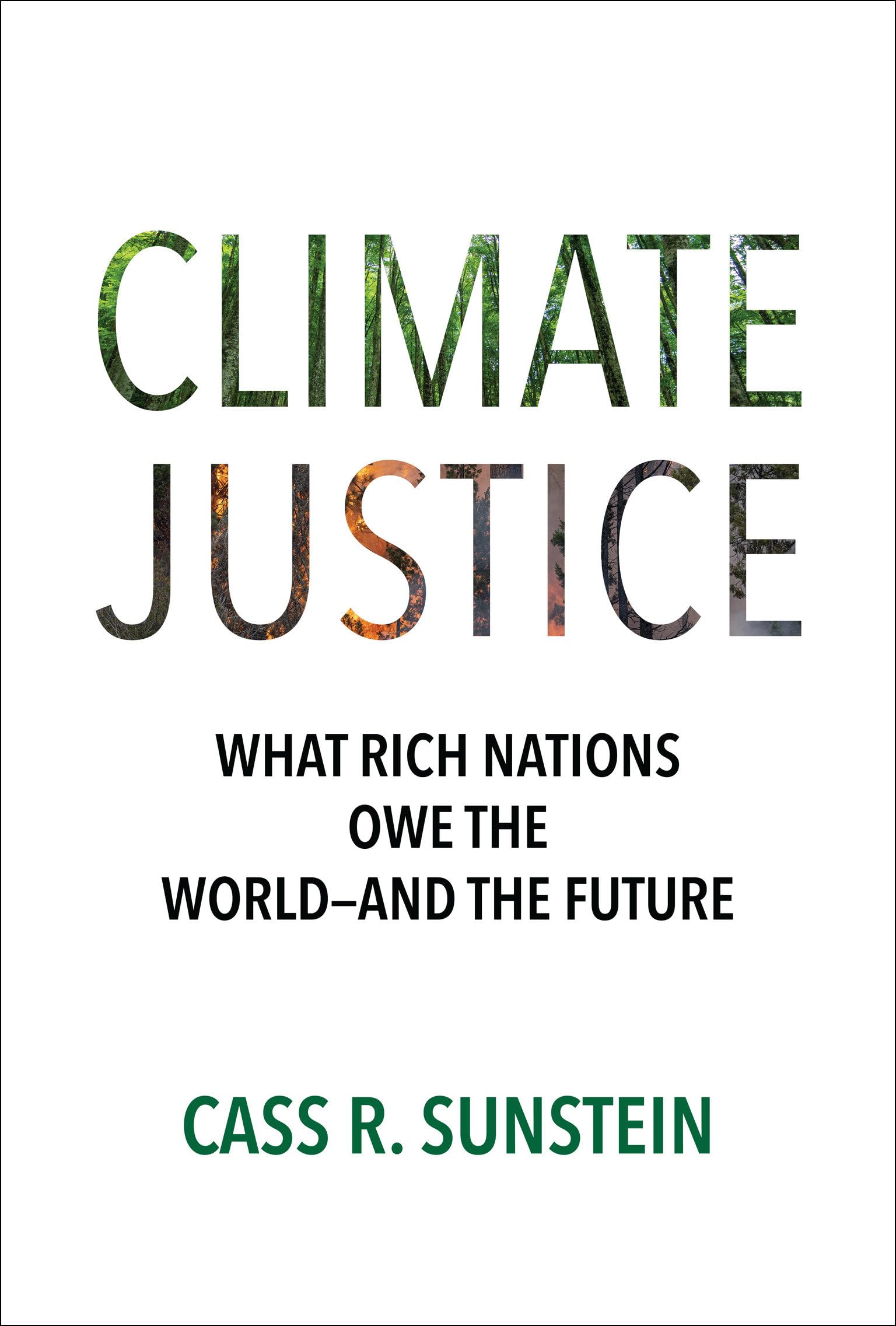 Climate Justice: What Rich Nations Owe the World―and the Future