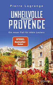 Unheilvolle Provence: Der perfekte Urlaubskrimi für den nächsten Provence-Urlaub