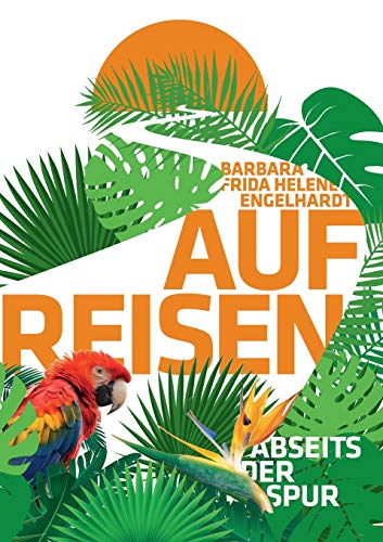 Auf Reisen: Abseits der Spur