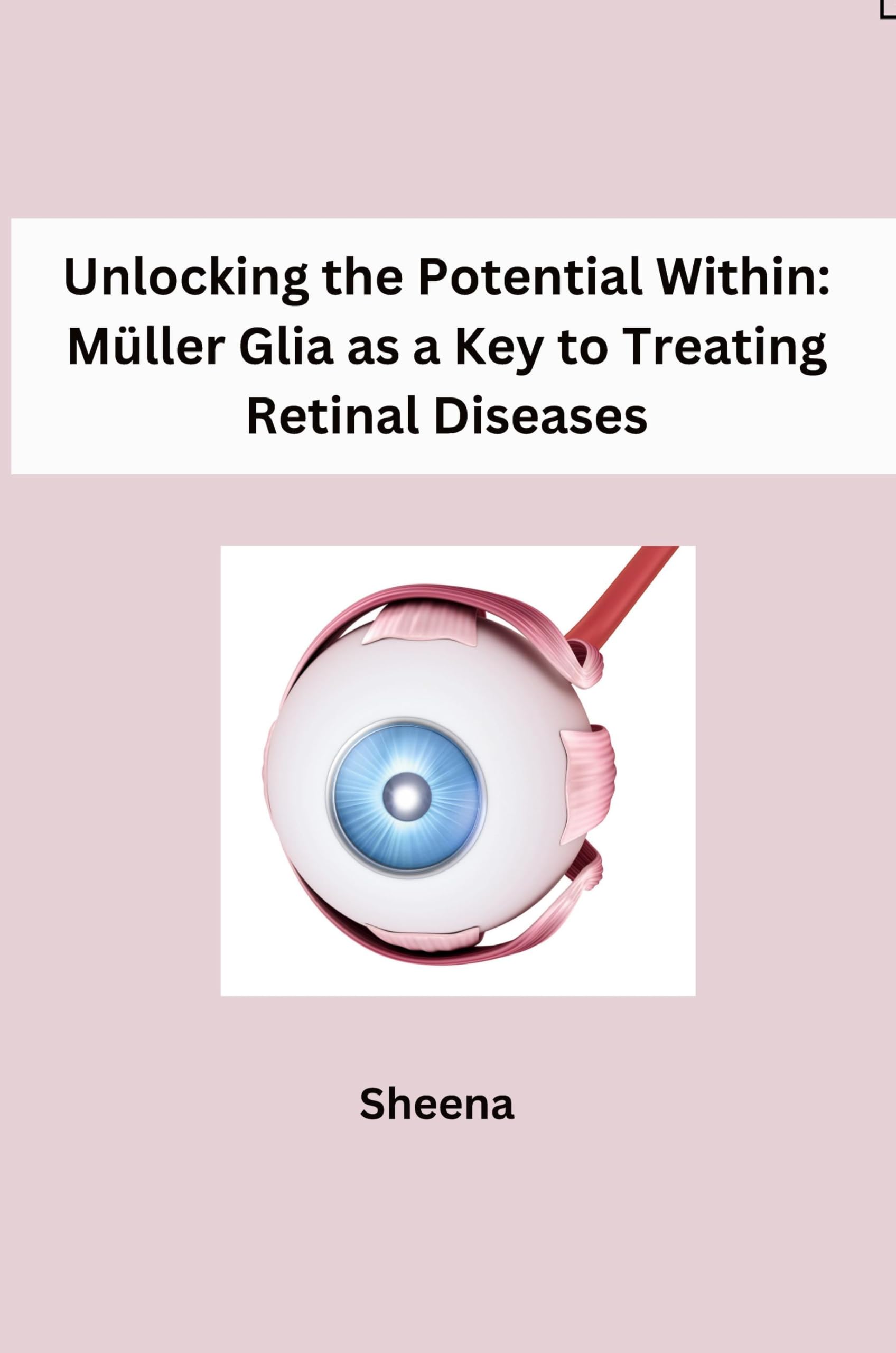 Unlocking the Potential Within: Müller Glia as a Key to Treating Retinal Diseases: DE