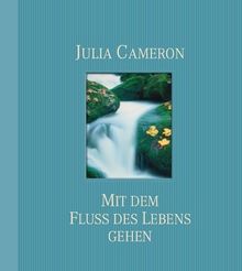 Mit dem Fluss des Lebens gehen: Veränderungen als Chance (nur Innentitel)