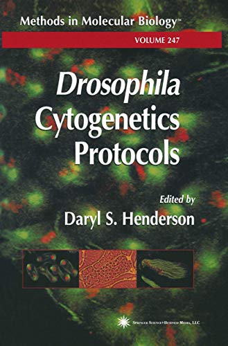 Drosophila Cytogenetics Protocols (Methods in Molecular Biology) (Methods in Molecular Biology, 247, Band 247)