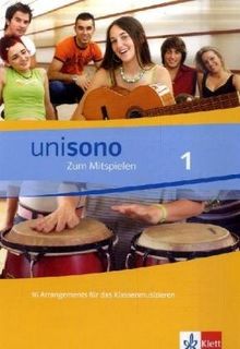 unisono. Zum Mitspielen 5.-10. Klasse: Unisono zum mitspielen 1. Alle Bundesländer: Für allgemein bildende Schulen. Originalaufnahmen, Playbacks und Zusatzmaterialien: Band 1