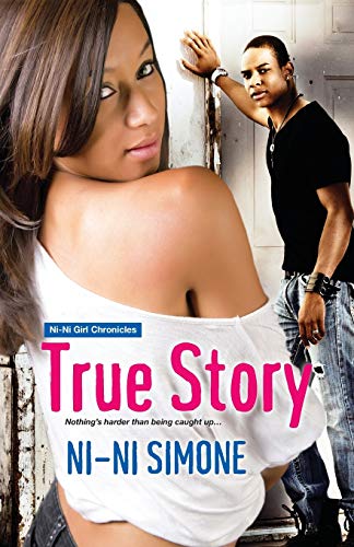 True Story (Ni-Ni Girl Chronicles, Band 1)