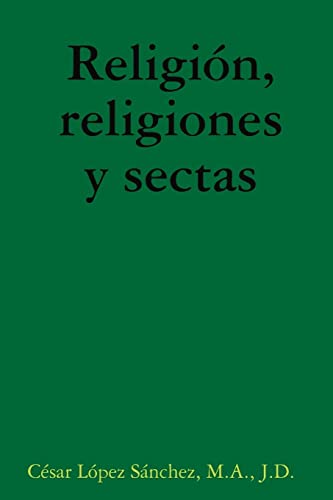 Religiûn, Religiones Y Sectas