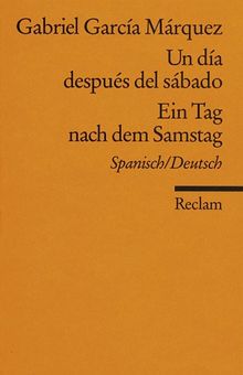 Un dia despúes del sábado. /Ein Tag nach dem Samstag: Span. /Dt.