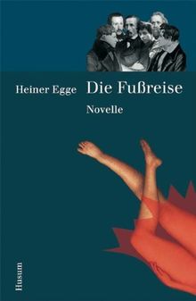 Die Fußreise. Novelle