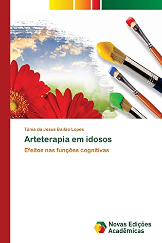 Arteterapia em idosos: Efeitos nas funções cognitivas