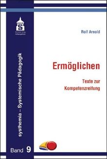 Ermöglichen: Texte zur Kompetenzreifung