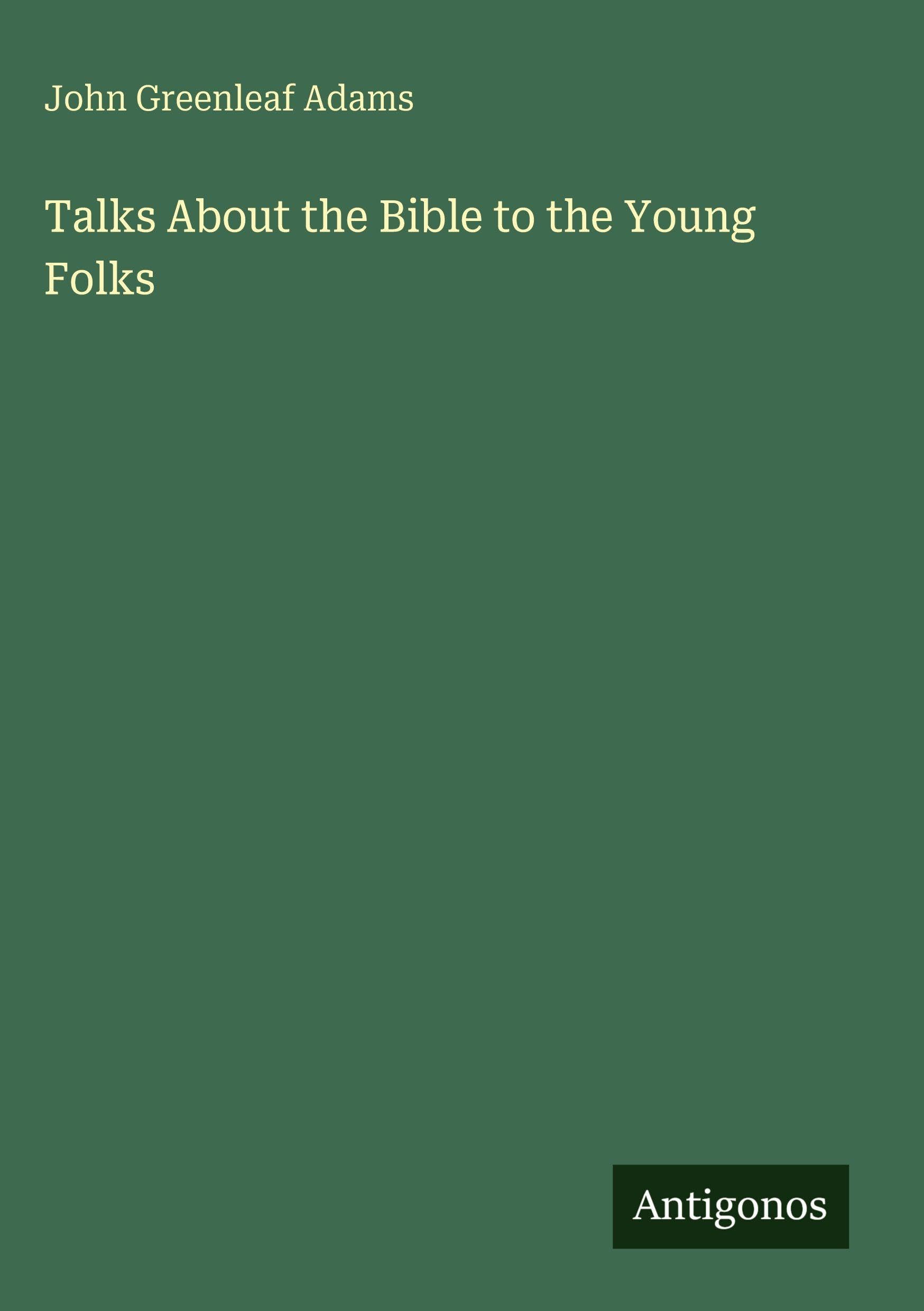 Talks About the Bible to the Young Folks