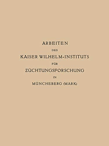Arbeiten des Kaiser Wilhelm-Instituts für Züchtungsforschung in Müncheberg