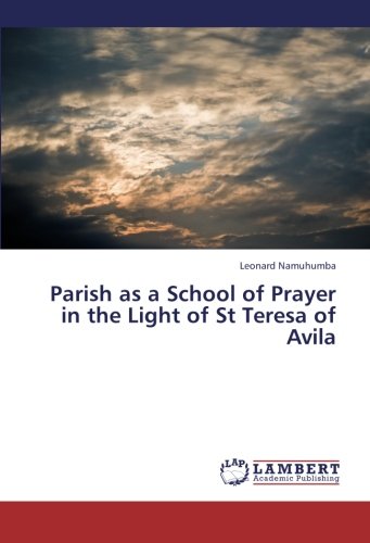 Parish as a School of Prayer in the Light of St Teresa of Avila
