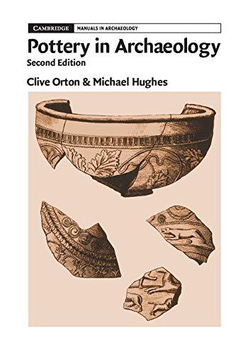 Clive Orton Pottery In Archaeology (Cambridge Manuals In Archaeology)