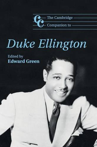 The Cambridge Companion to Duke Ellington (Cambridge Companions to Music)