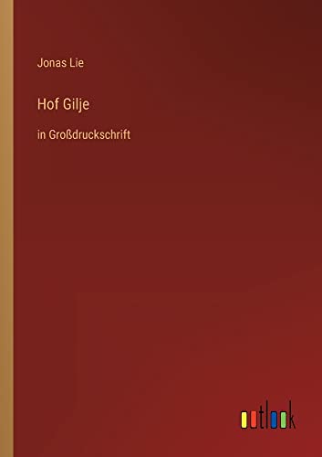 Hof Gilje: in Großdruckschrift