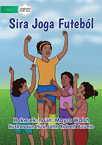 They Play Soccer - Sira Joga Futeból