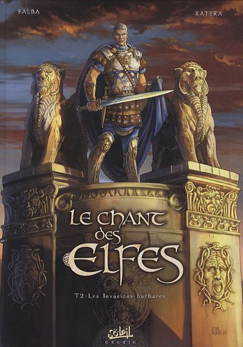 Le Chant Des Elfes, Tome 2 : Les Invasions Barbares