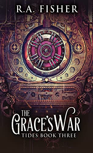 The Grace's War (Tides, Band 3)