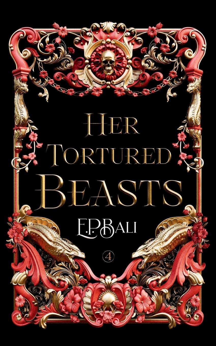 Bali, E. P. Her Tortured Beasts (Her Vicious Beasts)