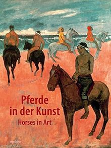 Pferde in der Kunst: Horses in Art