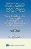 Transforming Social Inquiry, Transforming Social Action: New Paradigms for Crossing the Theory/Practice Divide in Universities and Communities (International Series in Outreach Scholarship, 4, Band 4)