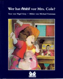 Wer hat Angst vor Mrs. Cole?