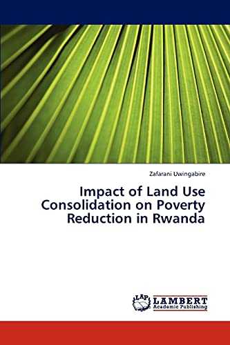 Impact of Land Use Consolidation on Poverty Reduction in Rwanda