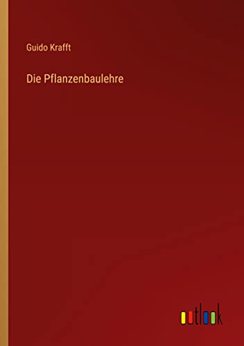 Die Pflanzenbaulehre
