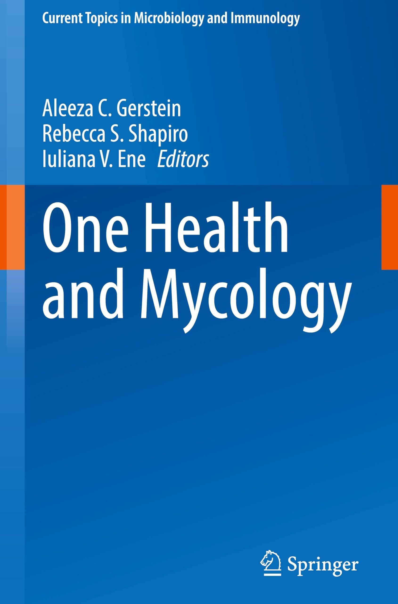 One Health and Mycology (Current Topics in Microbiology and Immunology, 446)