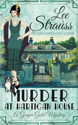 Lee Strauss Murder At Hartigan House (Ginger Gold Mystery)