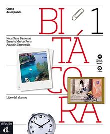 Bitácora A1 - monolinguale Ausgabe: Curso de español. Libro del alumno + Audio-CD (Bitácora / Curso de español)