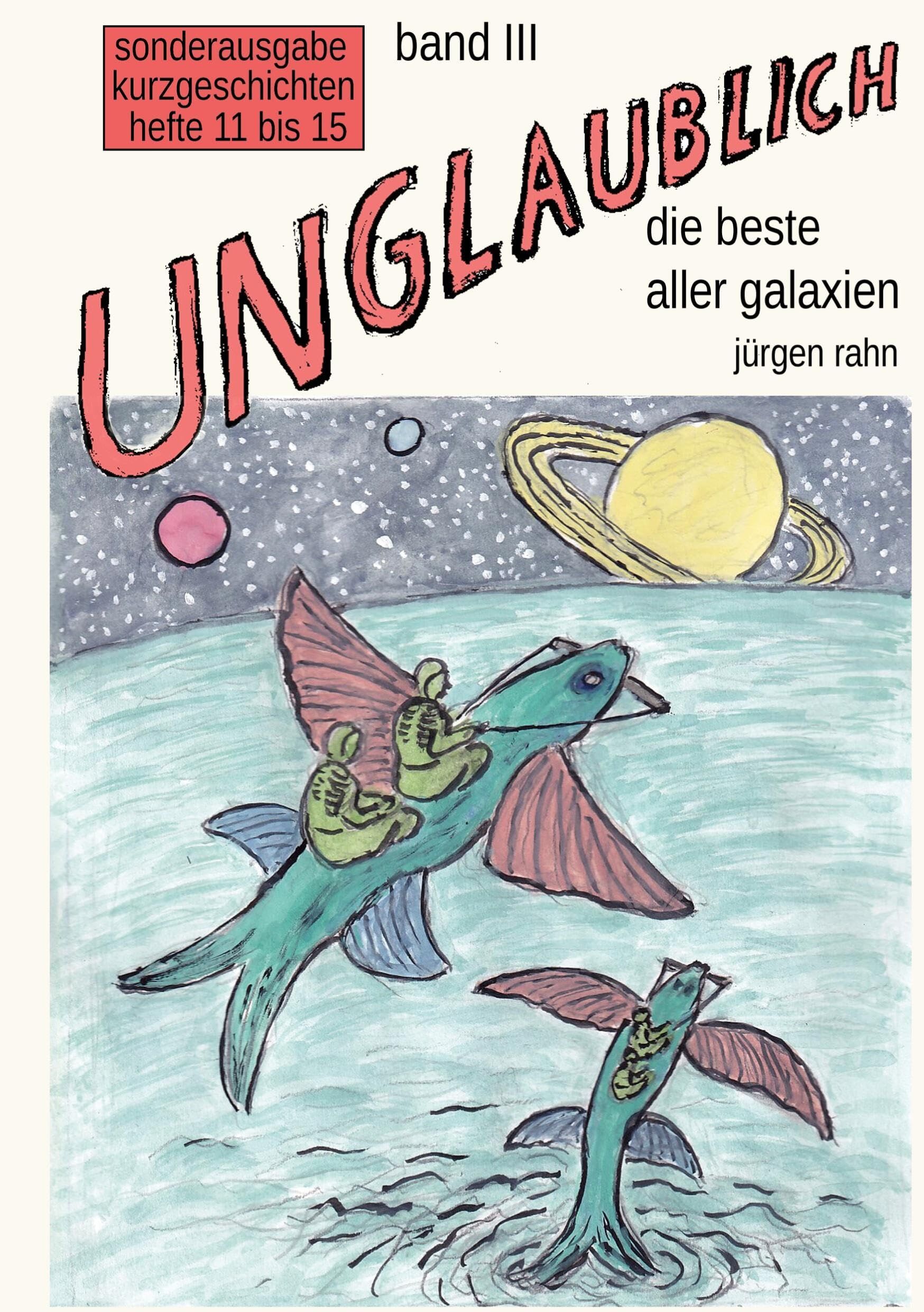 UNGLAUBLICH band III