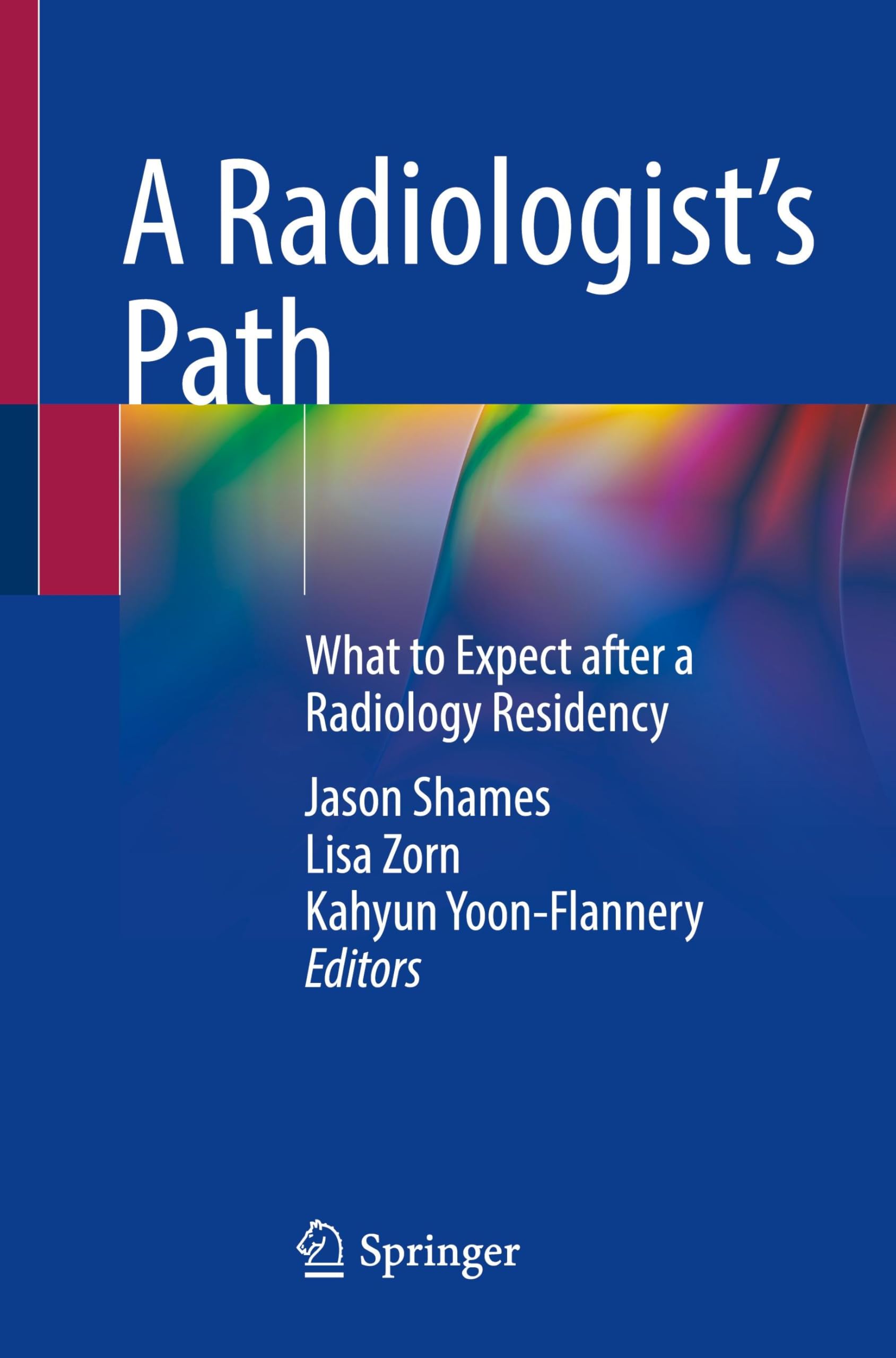 A Radiologist’s Path: What to Expect after a Radiology Residency
