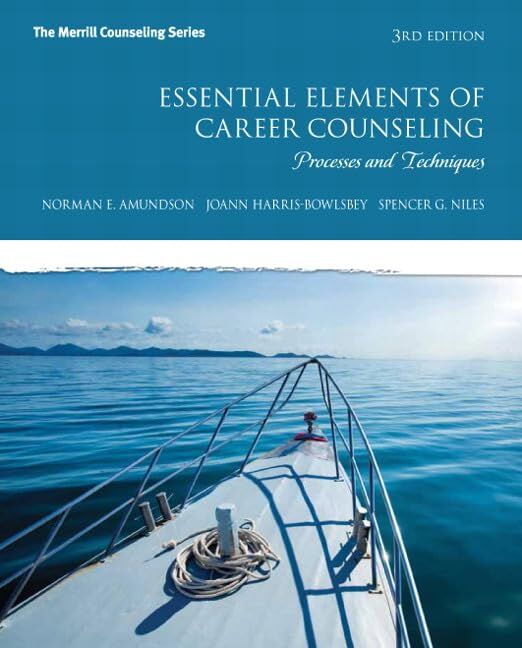 Essential Elements of Career Counseling: Processes and Techniques