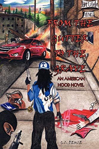 FROM THE GUTTER TO THE GRAVE: AN AMERICAN HOOD NOVEL