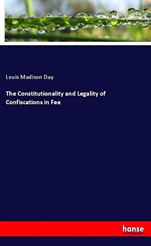 The Constitutionality and Legality of Confiscations in Fee