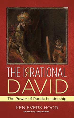 The Irrational David: The Power of Poetic Leadership
