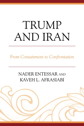 Trump and Iran: From Containment to Confrontation