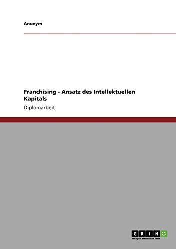 Franchising - Ansatz des Intellektuellen Kapitals