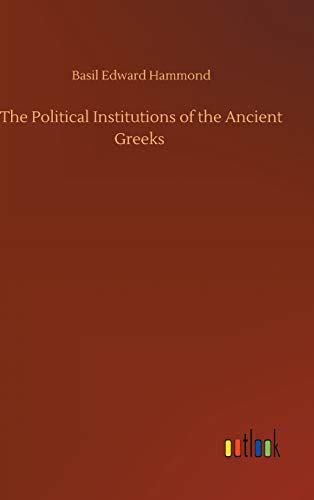 The Political Institutions of the Ancient Greeks
