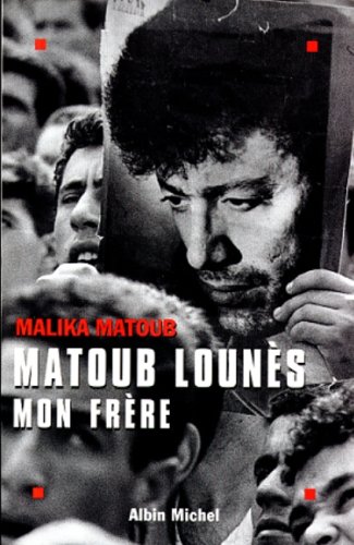 Matoub Lounes Mon Frere (memoires - Temoignages - Biographies)