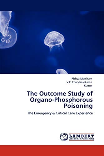 The Outcome Study of Organo-Phosphorous Poisoning: The Emergency & Critical Care Experience